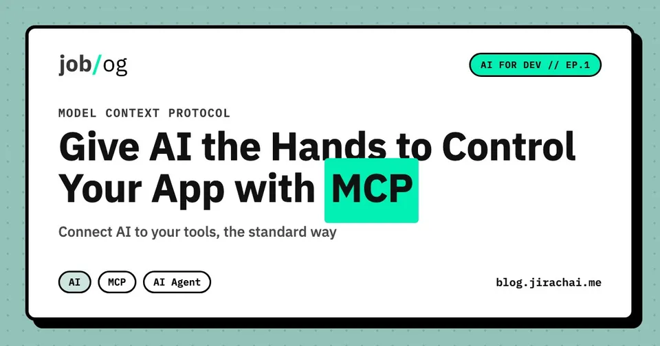 AI for Dev EP.1: Giving AI Hands to Control Your App with MCP