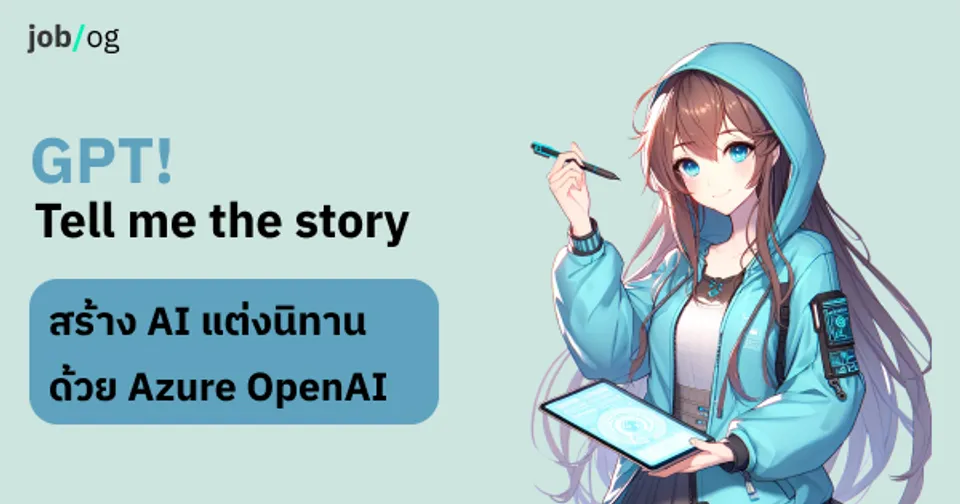 Nong Rak, the Story Writer — Building an AI Storyteller with Azure OpenAI